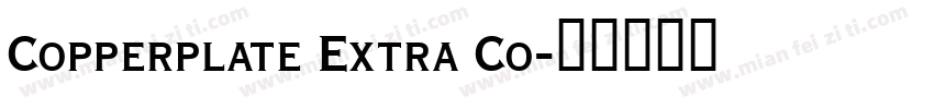 Copperplate Extra Co字体转换
